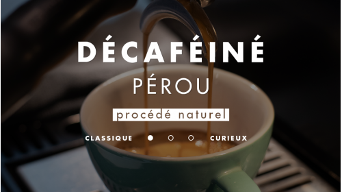 Café de spécialité décaféiné origine Pérou